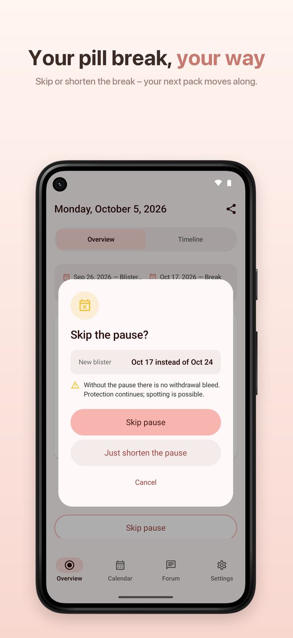 Android – skip or shorten the pill break